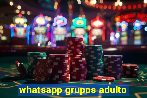 whatsapp grupos adulto